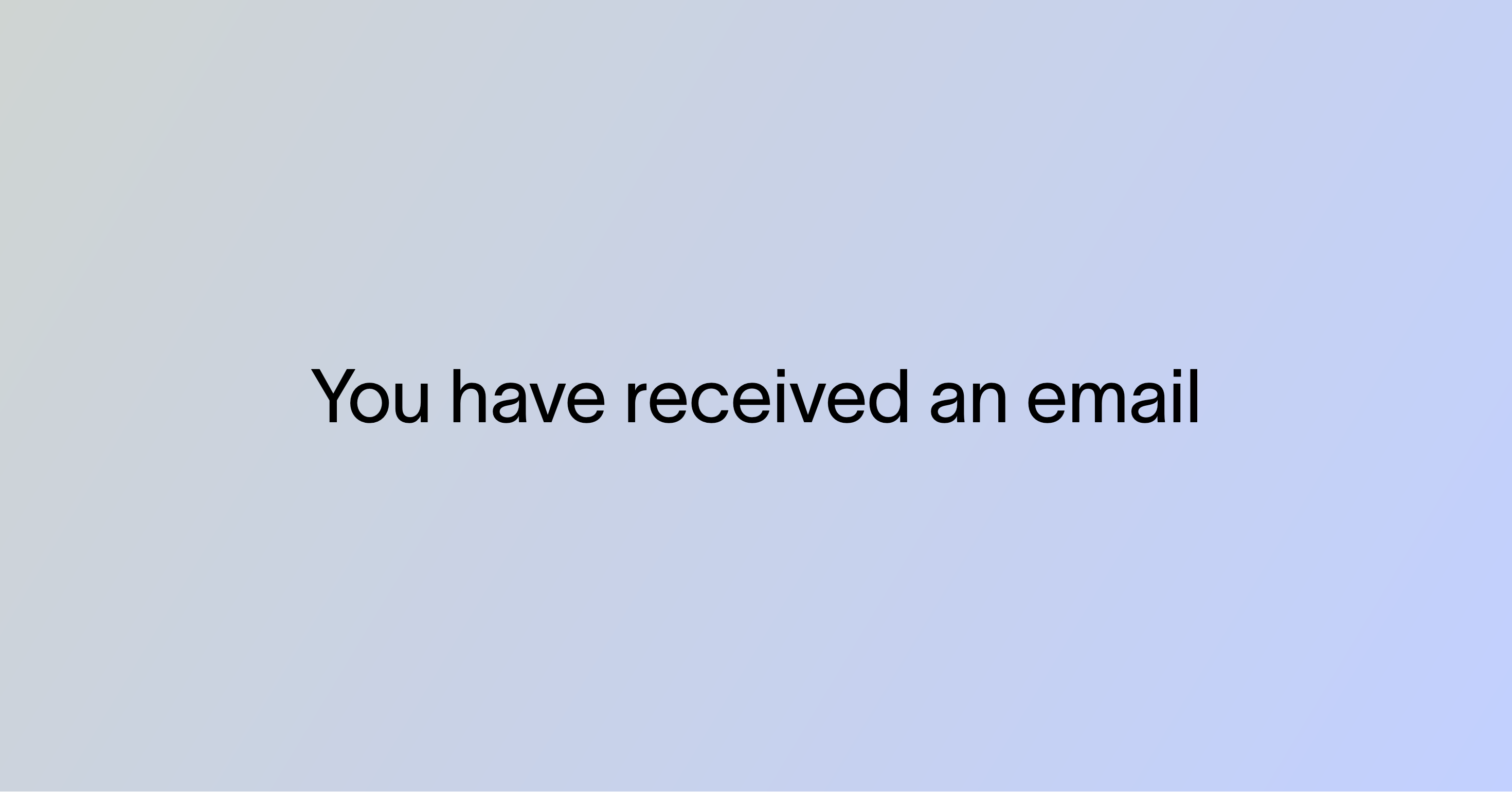 'You received an email' notice